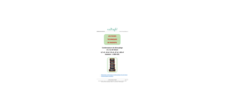 Condensateurs de découplage et / ou de liaison 4,7 nF, 10 nF, 25 nF, 47 nF, 100 nF